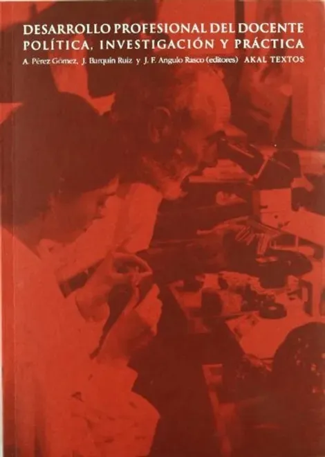 Pérez Gómez, A. I. Barquín Ruiz, J. y Angulo Rasco, J. F. 1999. Desarrollo profesional del docente: Política, Investigación y Práctica. Madrid: Akal. ISBN: 844601128X. Enlace